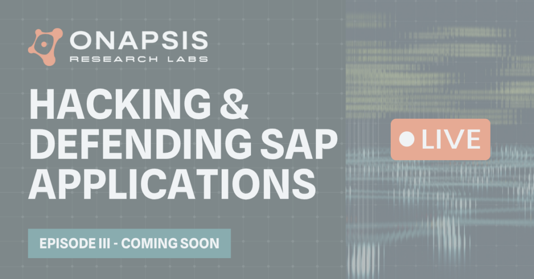 Hacking & Defending SAP Applications - Episode III Coming Soon